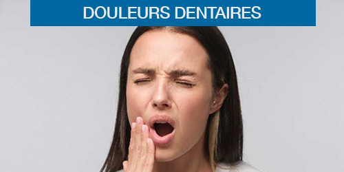 Douleurs dentaires